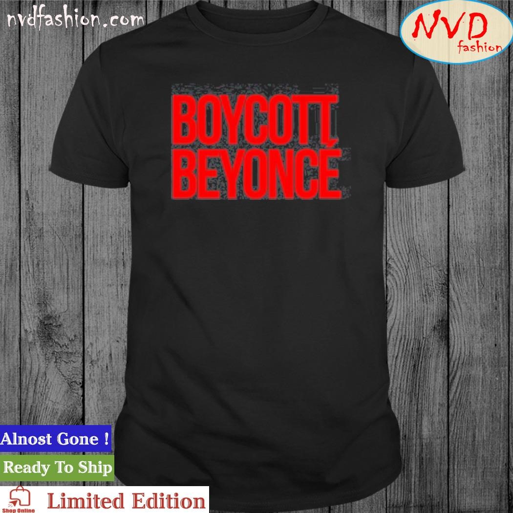 Design boycott Beyonce Shirt